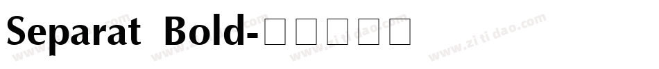 Separat Bold字体转换